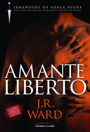 [Black Dagger Brotherhood 05] • Amante Liberto (Irmandade Da Adaga Negra)